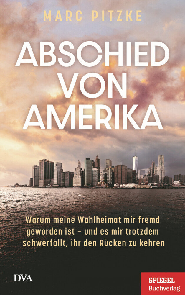 Abschied von Amerika (Marc Pitzke)