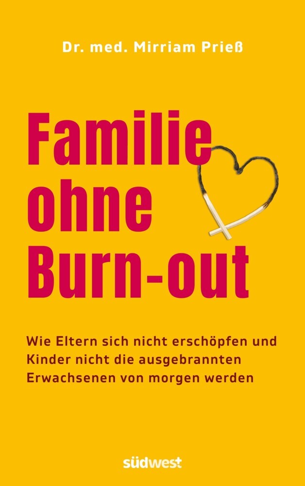 Familie ohne Burn-out (Mirriam Prieß)