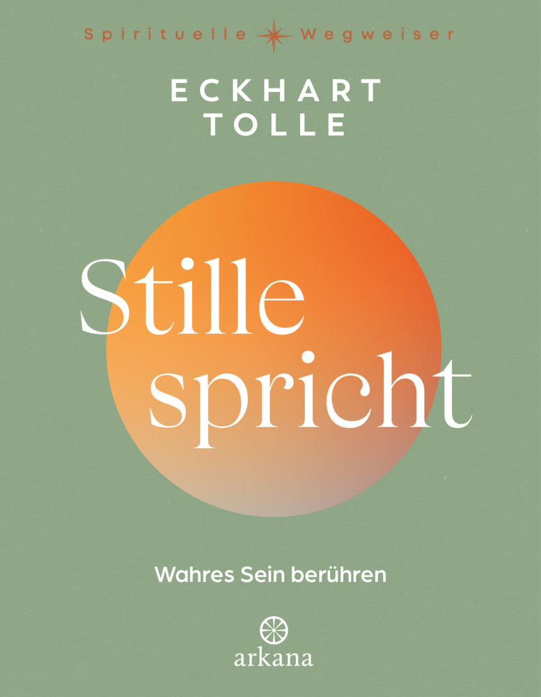 Stille spricht (Eckhart Tolle)