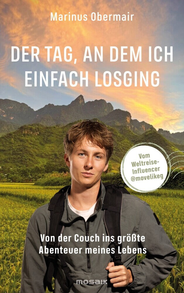 Der Tag, an dem ich einfach losging (Marinus Obermair)