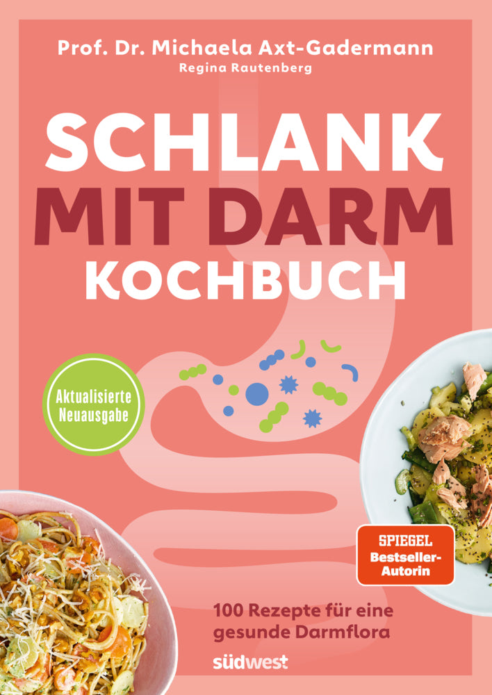 Schlank mit Darm Kochbuch - Aktualisierte Neuausgabe (Michaela Axt-Gadermann)