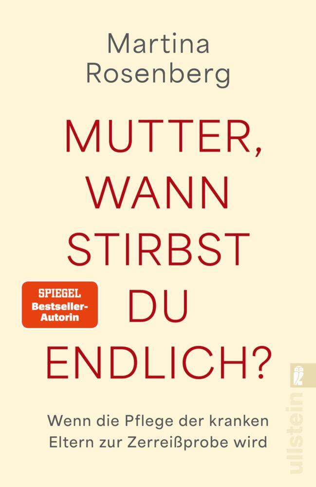 Mutter, wann stirbst du endlich? (Martina Rosenberg)