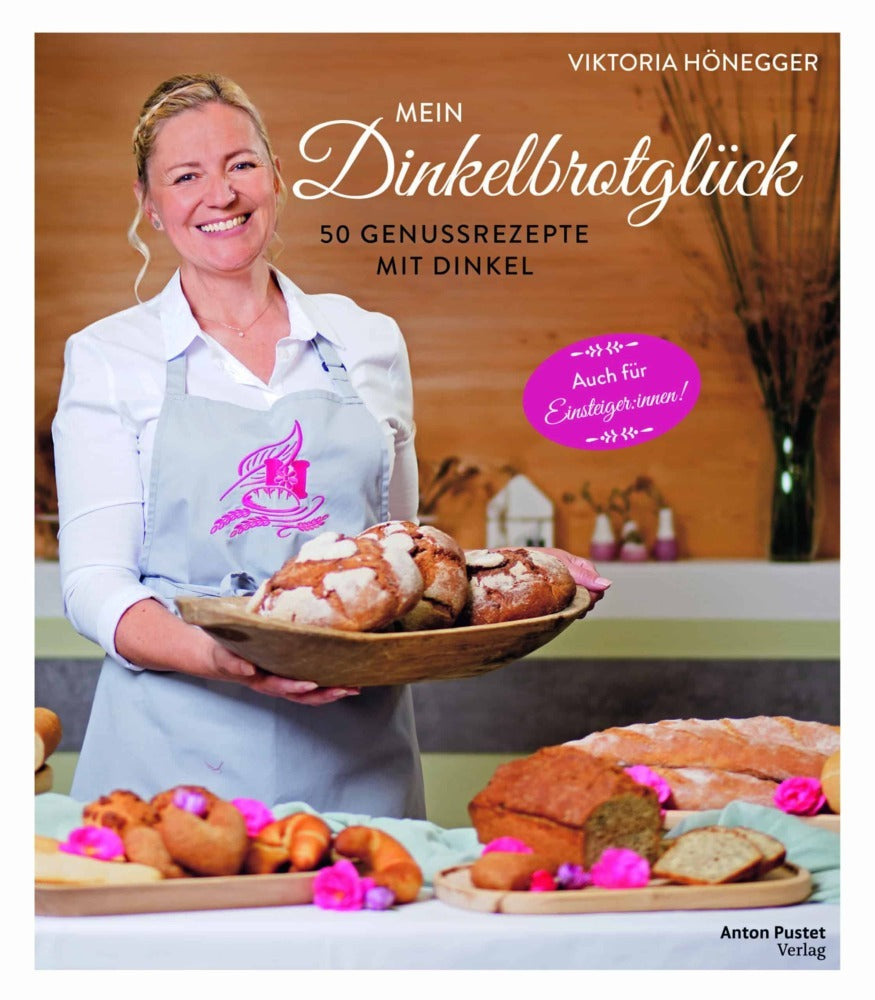 Mein Dinkelbrotglück (Viktoria Hönegger)