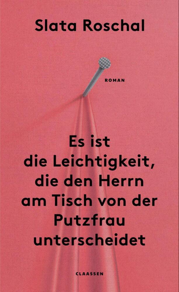 Es ist die Leichtigkeit, die den Herrn am Tisch von der Putzfrau unterscheidet (Slata Roschal)