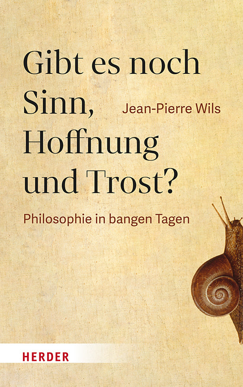 Gibt es noch Sinn, Hoffnung und Trost? (Jean-Pierre Wils)