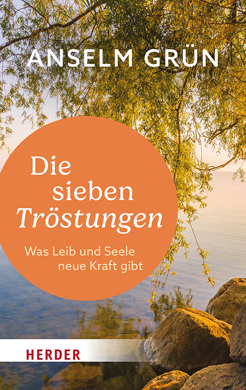 Die sieben Tröstungen (Anselm Grün)
