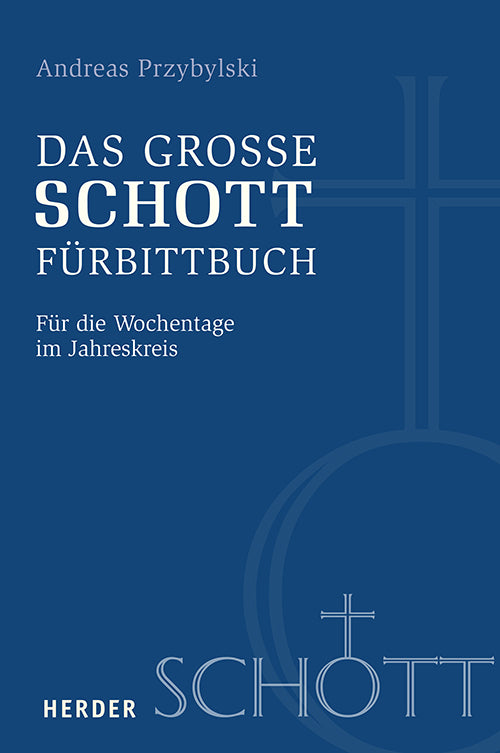 Das große SCHOTT-Fürbittbuch (Andreas Przybylski)