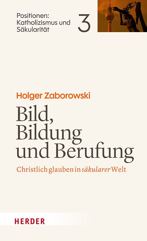 Bild, Bildung und Berufung (Holger Zaborowski)