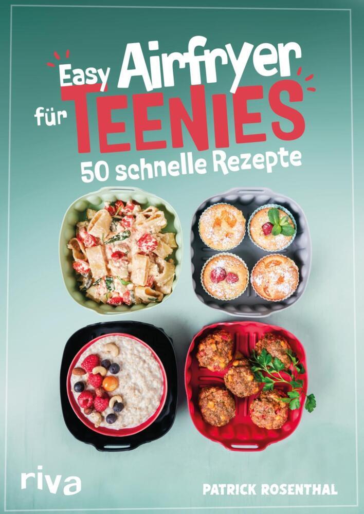 Easy Airfryer für Teenies (Patrick Rosenthal)