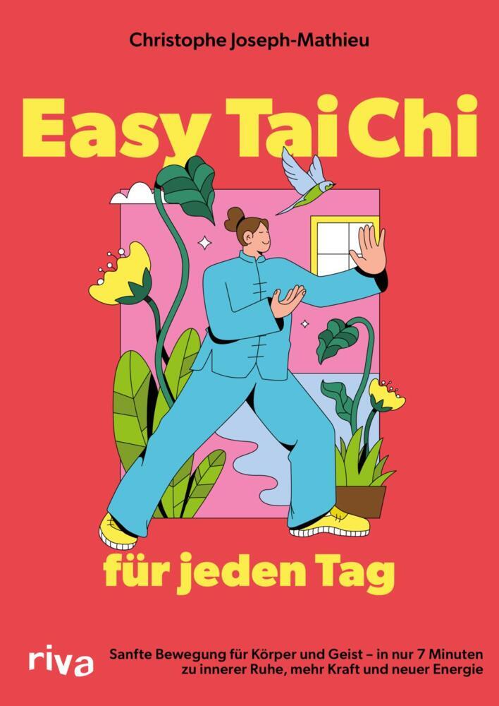 Easy Tai Chi für jeden Tag (Christophe Joseph-Mathieu)