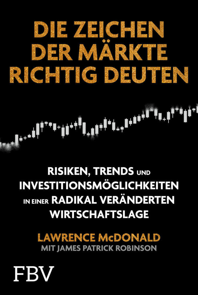Die Zeichen der Märkte richtig deuten (Lawrence Mcdonald)