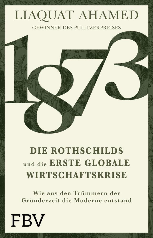 1873 - Die Rothschilds und die erste globale Wirtschaftskrise (Liaquat Ahamed)