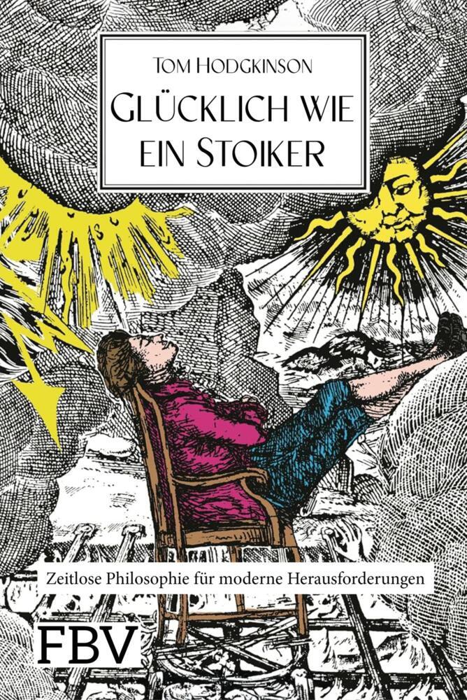 Glücklich wie ein Stoiker (Tom Hodgkinson)