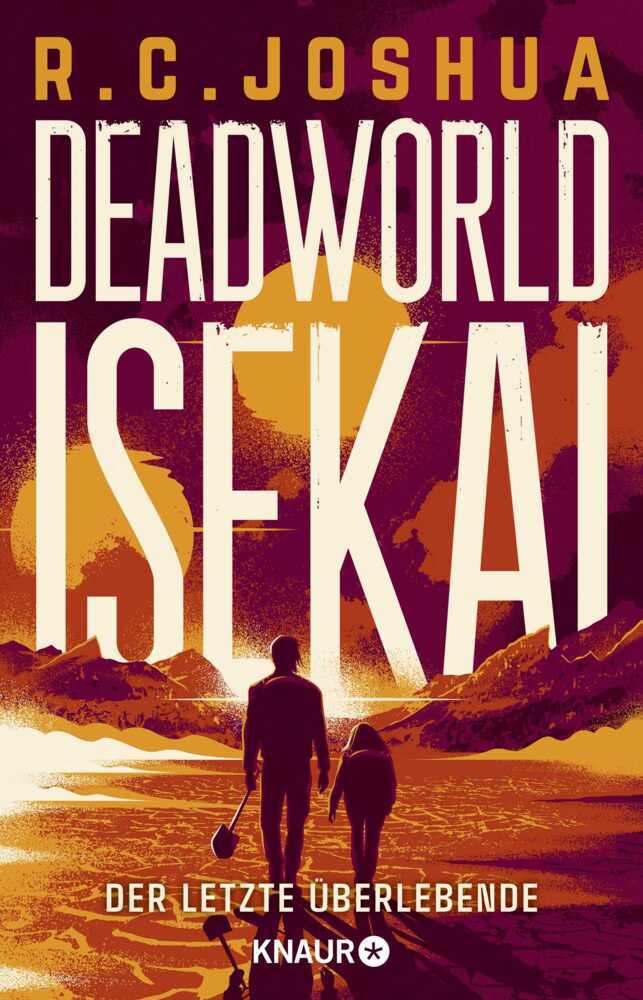Deadworld Isekai 1 - Der letzte Überlebende (R. C. Joshua)