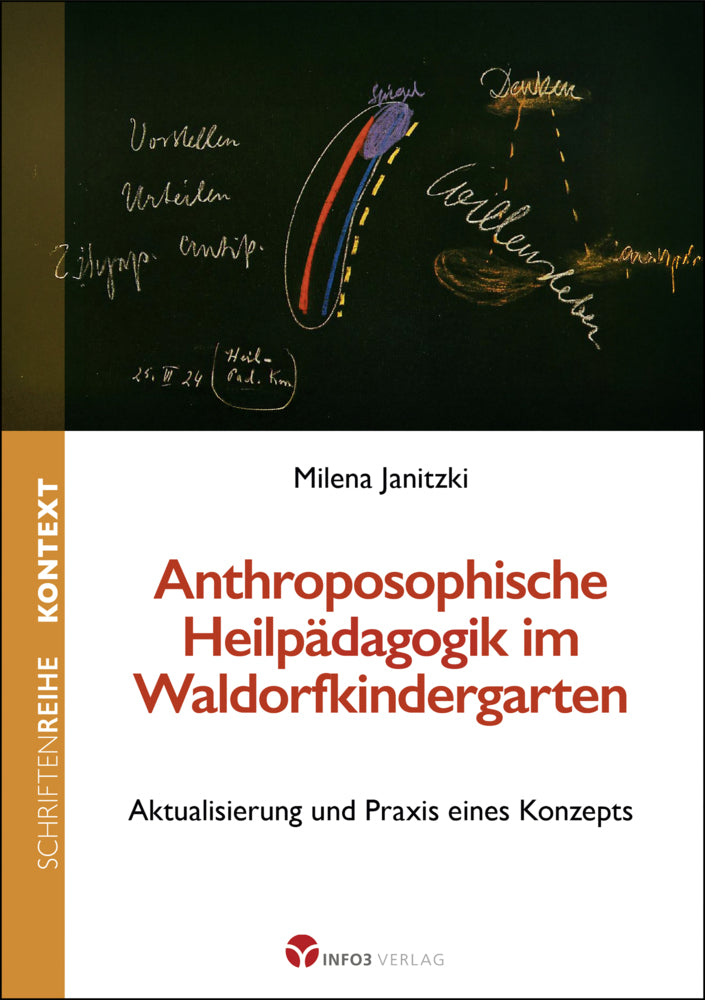 Anthroposophische Heilpädagogik im Waldorfkindergarten (Milena Janitzki)