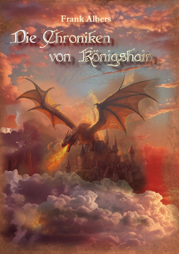 Die Chroniken von Königshain (Frank Albers)