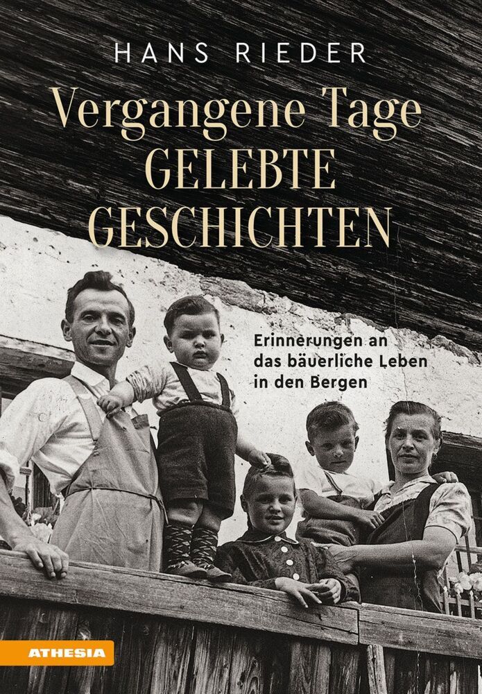 Vergangene Tage, gelebte Geschichten (Hans Rieder)