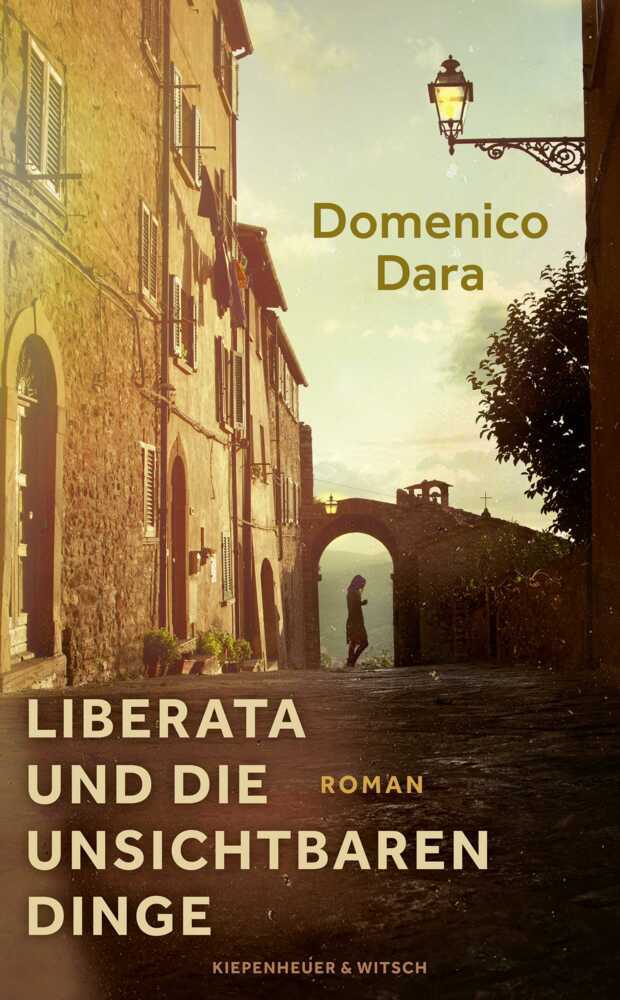Liberata und die unsichtbaren Dinge (Domenico Dara)
