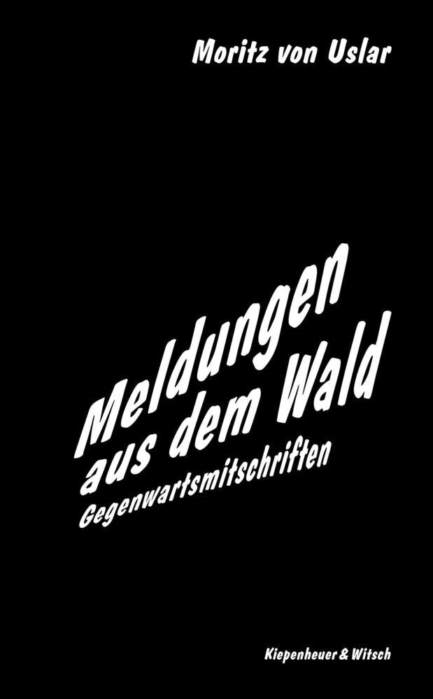 Meldungen aus dem Wald (Moritz Von Uslar)
