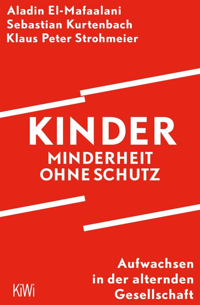 Kinder - Minderheit ohne Schutz (Aladin El-Mafaalani)