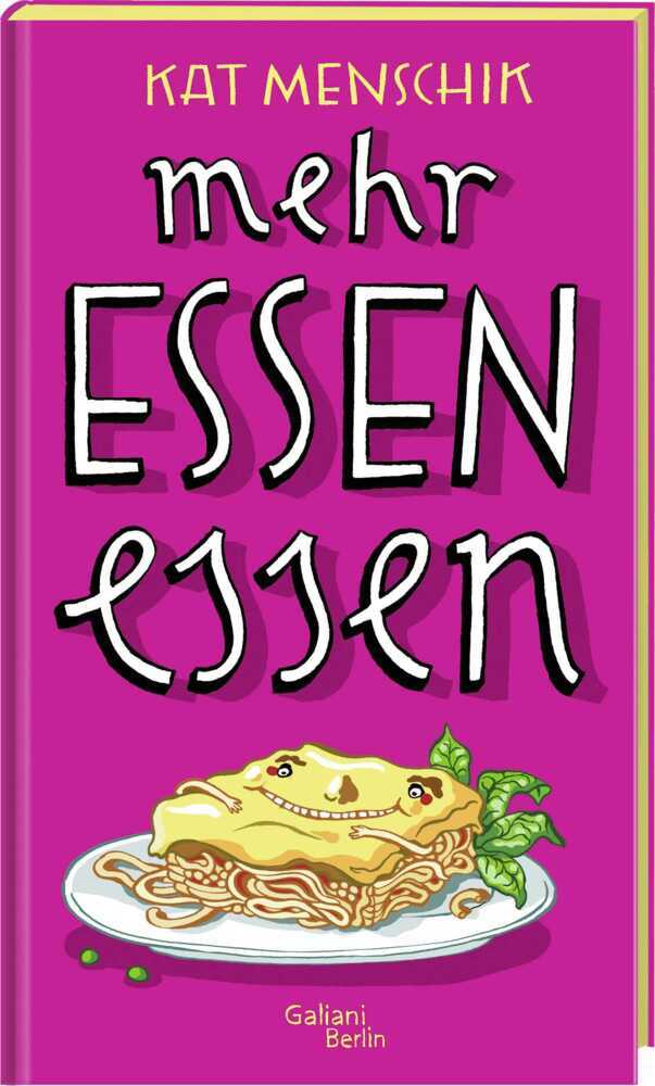 Mehr Essen essen (Kat Menschik)