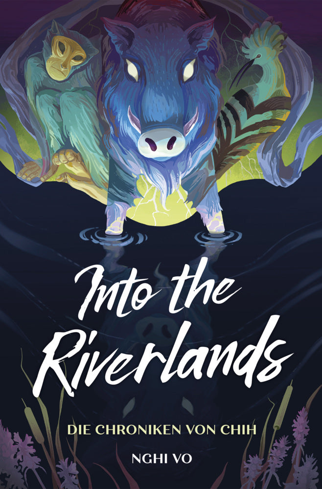 Into the Riverlands (Die Chroniken von Chih) (Vo)