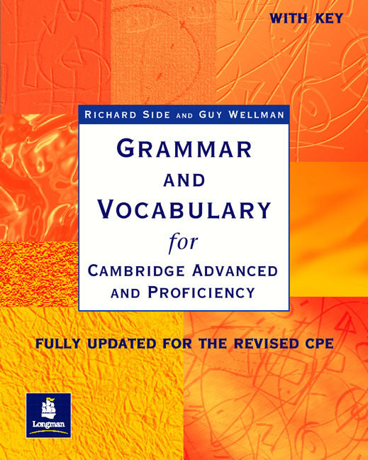 Grammar and Vocabulary for Cambridge Advanced and Proficiency, with Key (Richard Side)