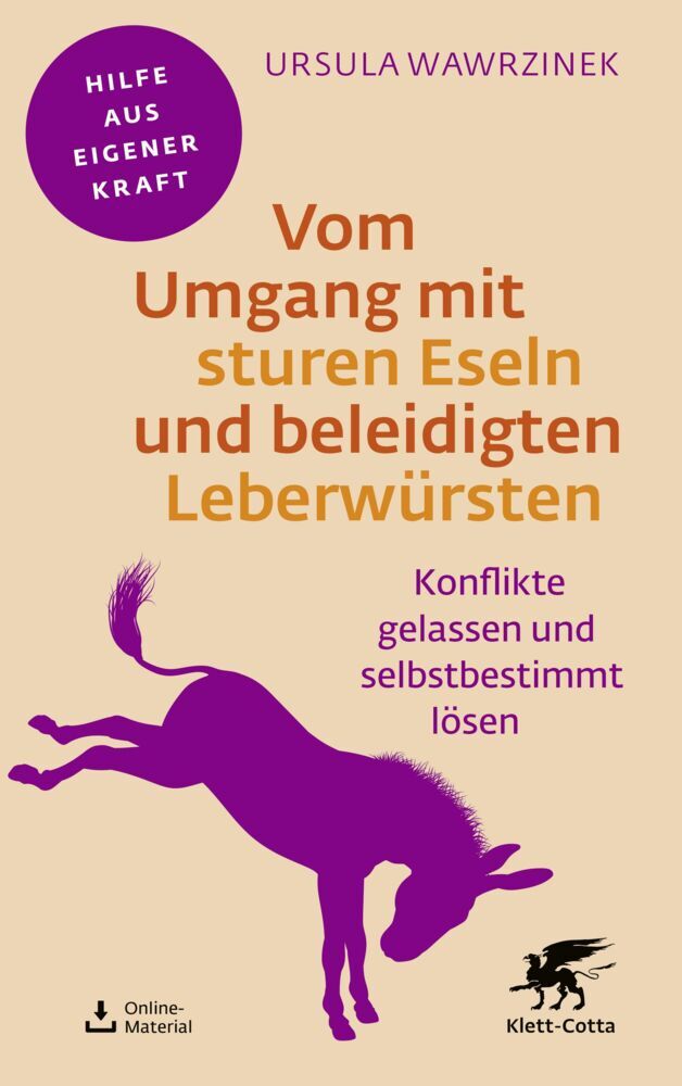 Vom Umgang mit sturen Eseln und beleidigten Leberwürsten (Ursula Wawrzinek)
