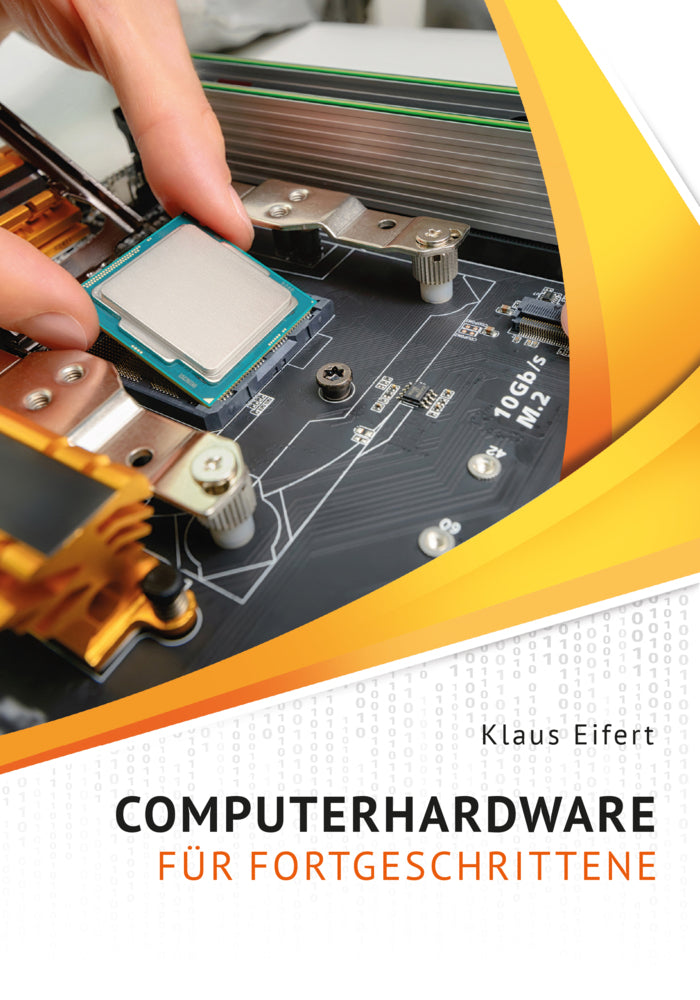 Computerhardware für Fortgeschrittene (Klaus Eifert)