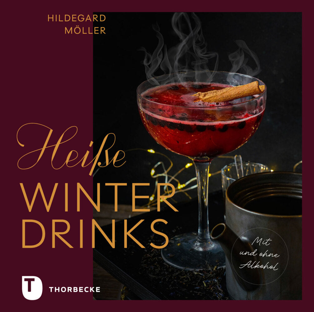 Heiße Winterdrinks mit und ohne Alkohol (Hildegard Möller)