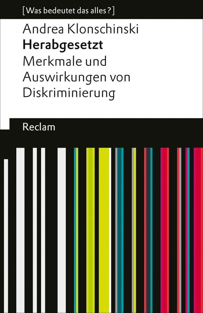 Herabgesetzt. Merkmale und Auswirkungen von Diskriminierung (Andrea Klonschinski)