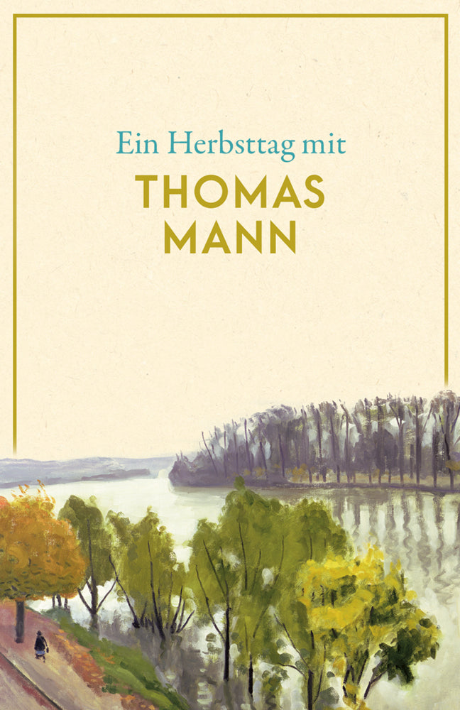 Ein Herbsttag mit Thomas Mann (Thomas Mann)