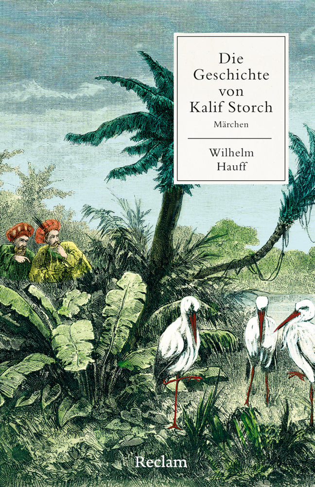 Die Geschichte von Kalif Storch (Wilhelm Hauff)