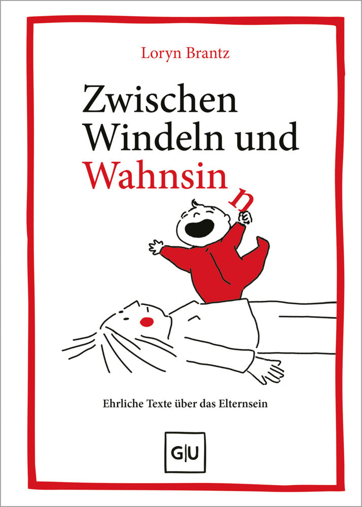 Zwischen Windeln und Wahnsinn (Loryn Brantz)
