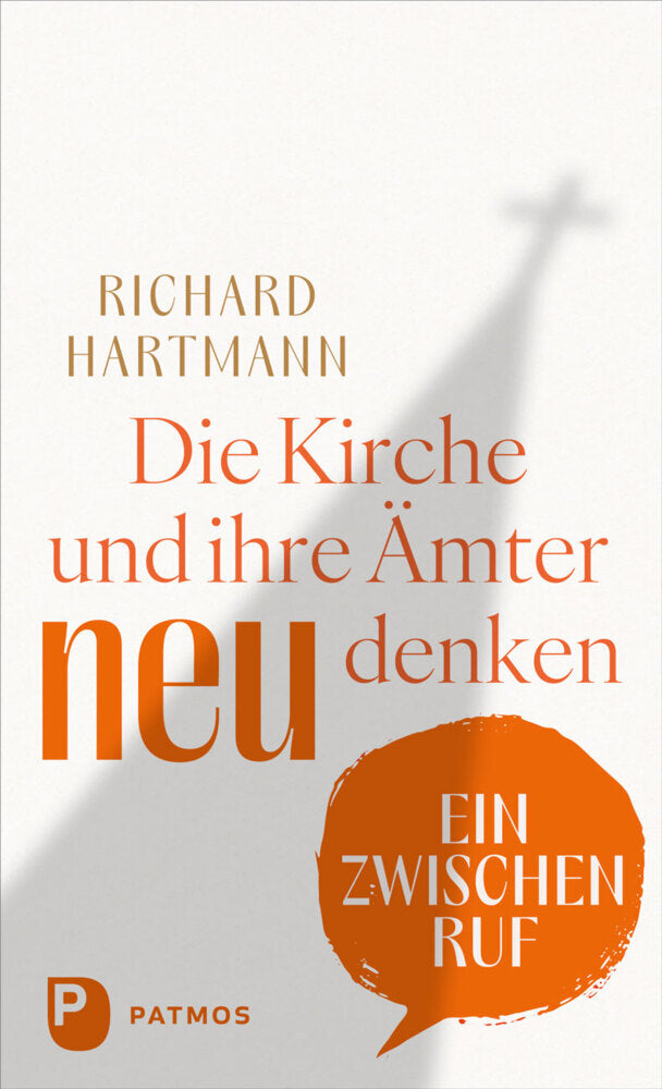 Die Kirche und ihre Ämter neu denken (Richard Hartmann)