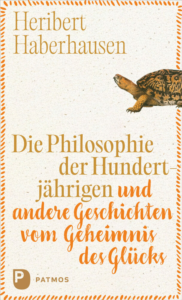 Die Philosophie der Hundertjährigen (Heribert Haberhausen)