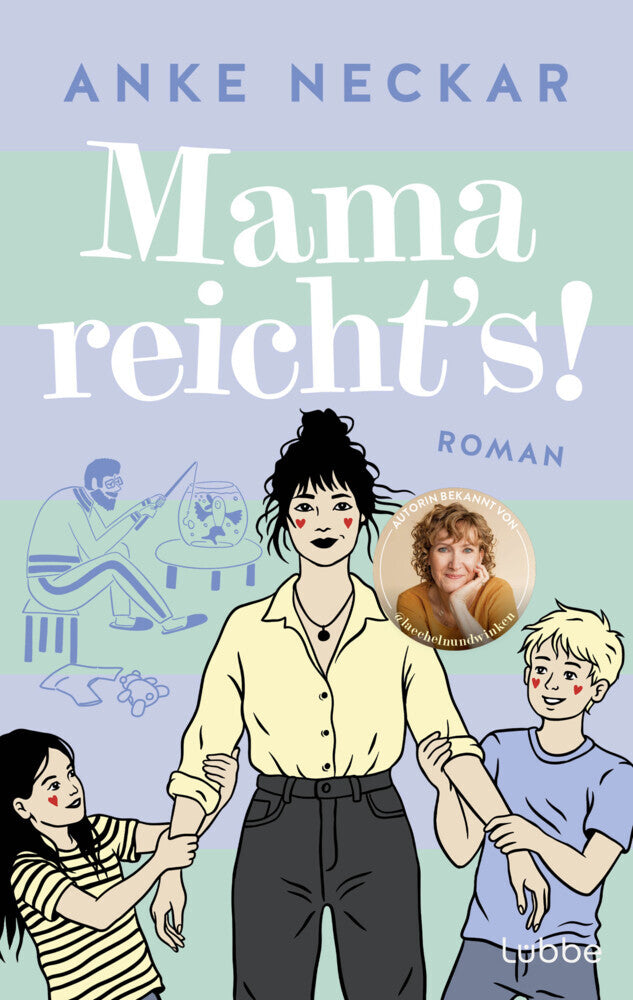 Mama reicht's! (Anke Neckar)