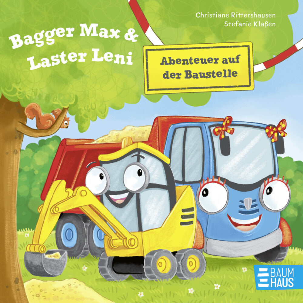 Bagger Max und Laster Leni - Abenteuer auf der Baustelle (Christiane Rittershausen)