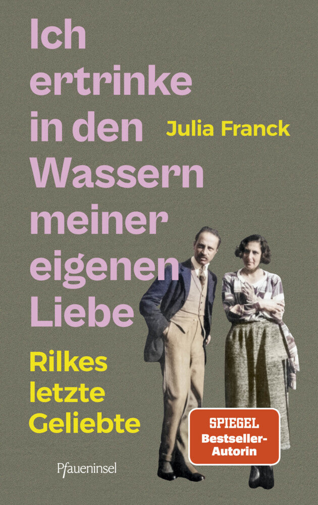 Ich ertrinke in den Wassern meiner eigenen Liebe (Julia Franck)