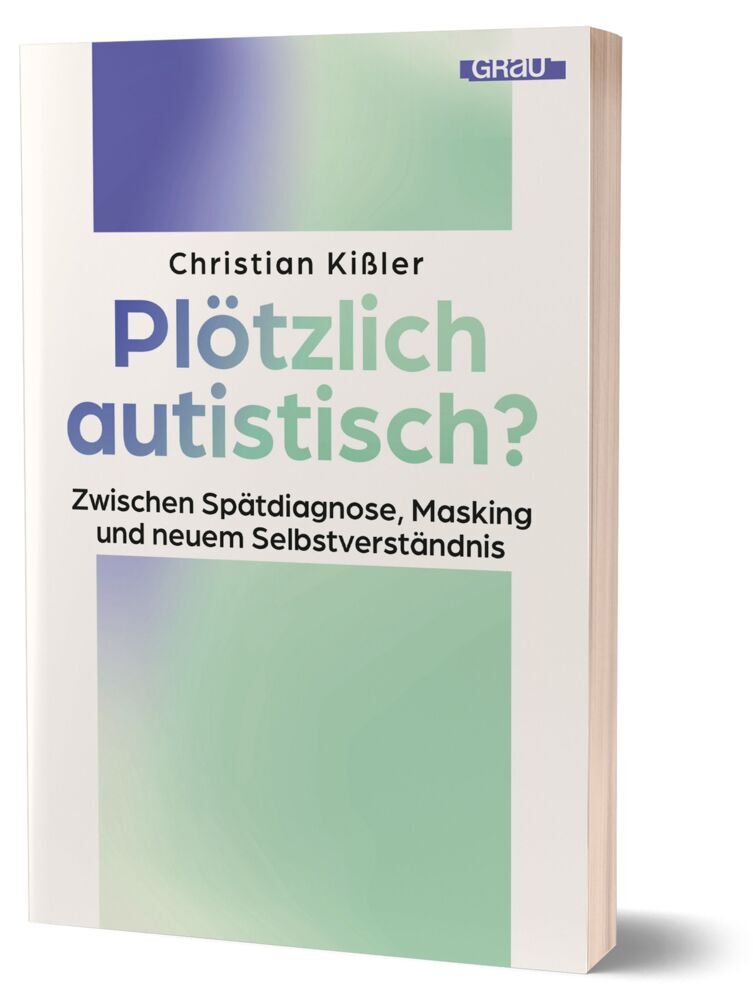 Plötzlich autistisch? (Christian Kißler)