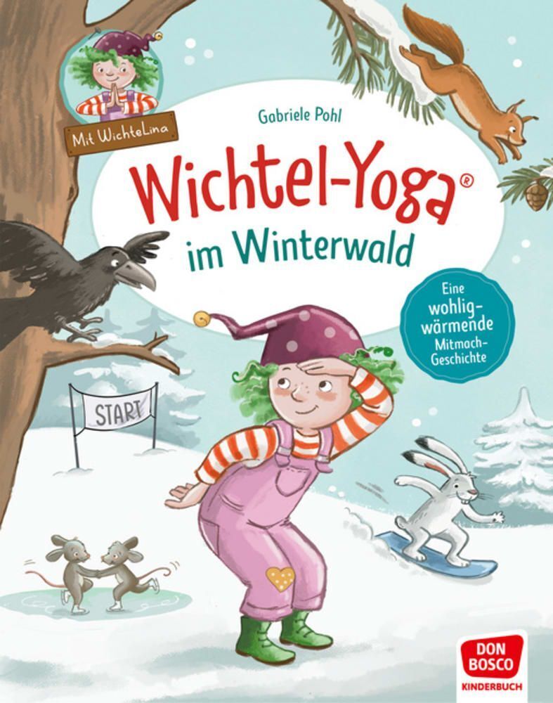 Wichtel-Yoga im Winterwald. Bilderbuch (Gabriele Pohl)