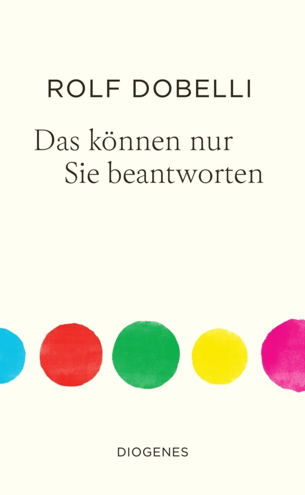 Das können nur Sie beantworten (Rolf Dobelli)