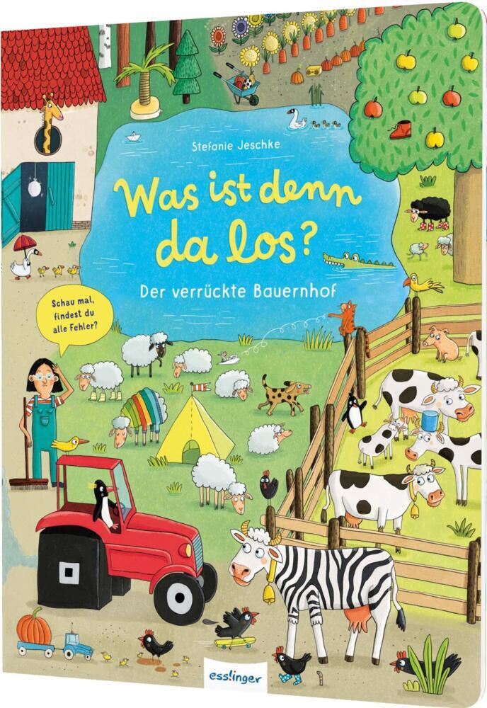 Was ist denn da los?: Der verrückte Bauernhof (Sibylle Schumann)