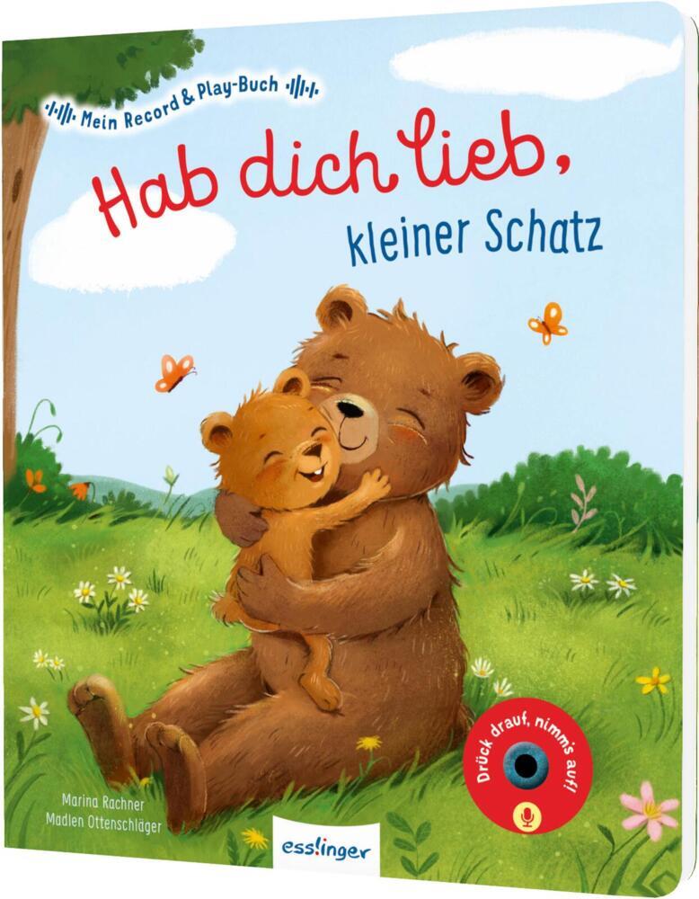 Mein Record & Play-Buch: Hab dich lieb, kleiner Schatz (Madlen Ottenschläger)