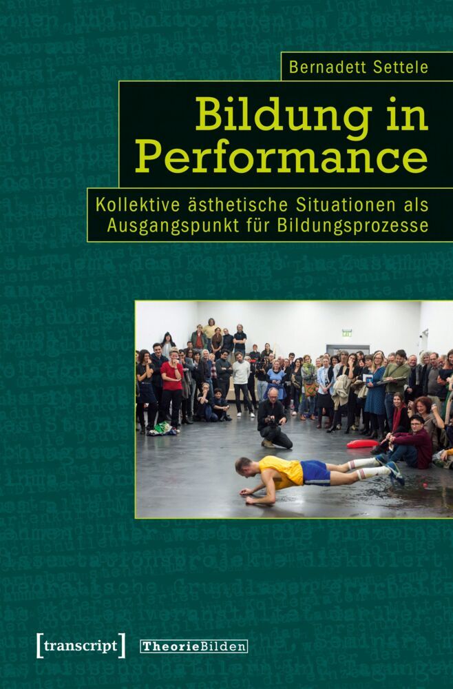 Bildung in Performance (Bernadett Settele)