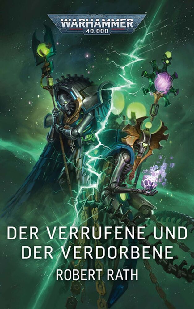 Warhammer 40.000 - Der Verrufene und der Verdorbene (Robert Rath)