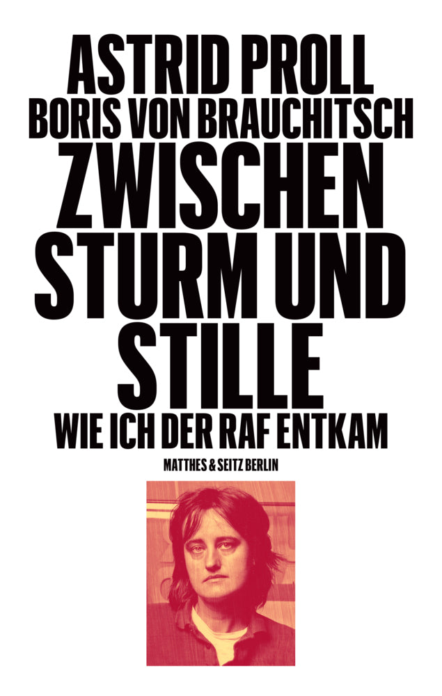 Zwischen Sturm und Stille (Astrid Proll)