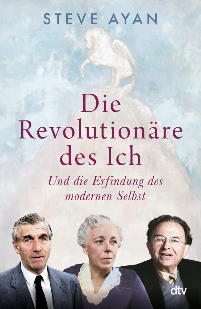 Die Revolutionäre des Ich (Steve Ayan)