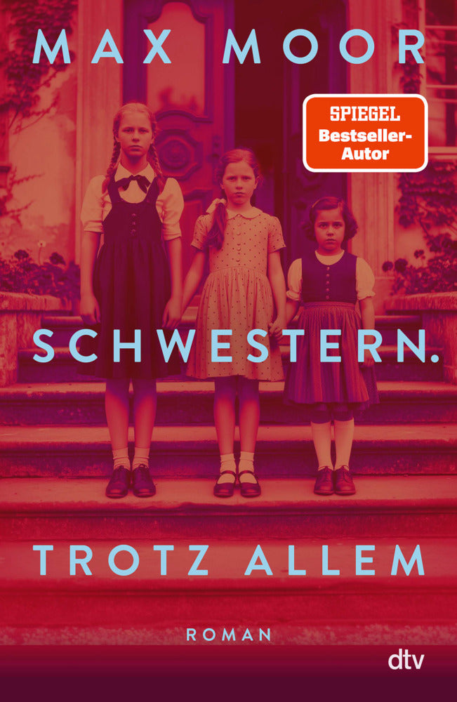 Schwestern. Trotz allem (Max Moor)