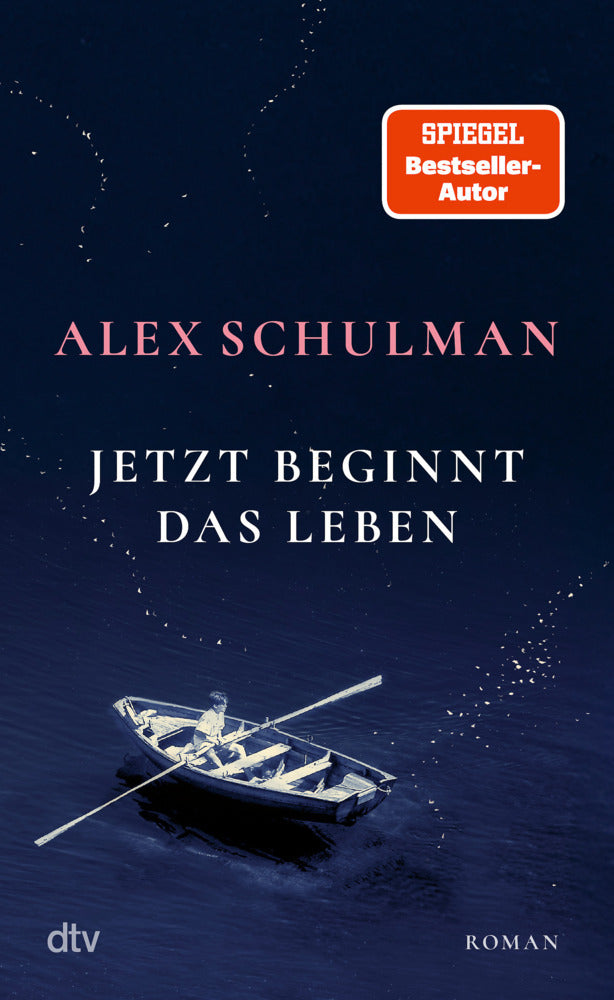 Jetzt beginnt das Leben (Alex Schulman)